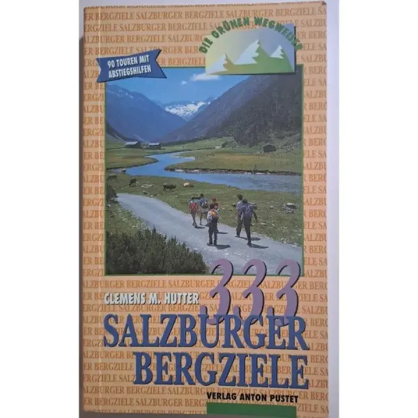 333-salzburger-bergziele-davon-90-routen-mit-abstiegshilfen-paperback-by-clemens-m-hutter-autor-e8dc_1_big