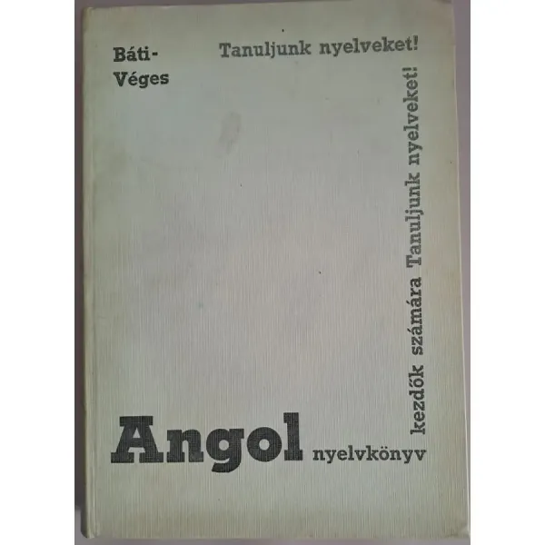 bati-laszlo-veges-istvan-angol-nyelvkonyv-kezdok-szamara-9-csillagozas-tanfolyamok-es-magantan-82dc_1_big bati-laszlo-veges-istvan-angol-nyelvkonyv-kezdok-szamara-9-csillagozas-tanfolyamok-es-magantan-82dc_1_big