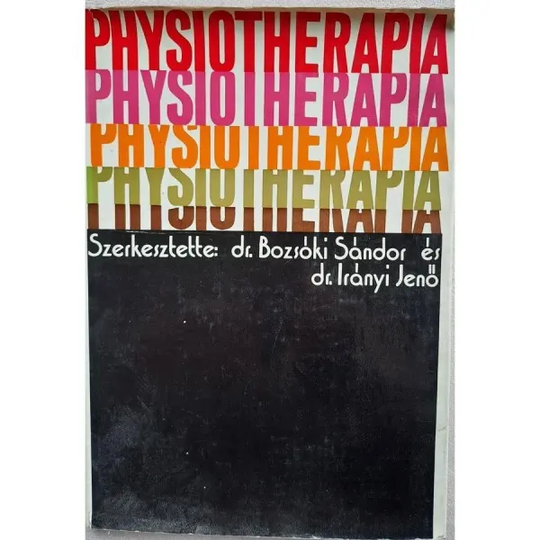 bozsoky-sandor-szerk-iranyi-dezso-szerk-physiotherapia-19dc_1_big bozsoky-sandor-szerk-iranyi-dezso-szerk-physiotherapia-19dc_1_big