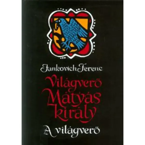 jankovich-ferenc-a-vilagvero-vilagvero-matyas-kiraly-1-32dc_1_big jankovich-ferenc-a-vilagvero-vilagvero-matyas-kiraly-1-32dc_1_big