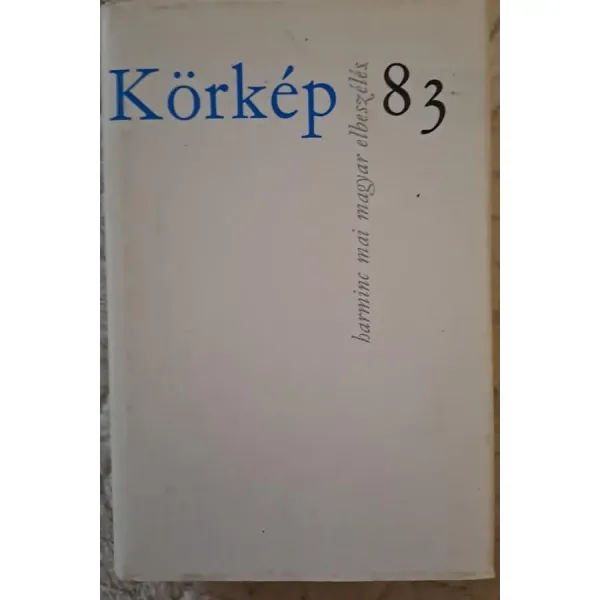 kardos-gyorgy-szerk-korkep-83-harminc-mai-magyar-elbeszeles-32dc_1_big kardos-gyorgy-szerk-korkep-83-harminc-mai-magyar-elbeszeles-32dc_1_big