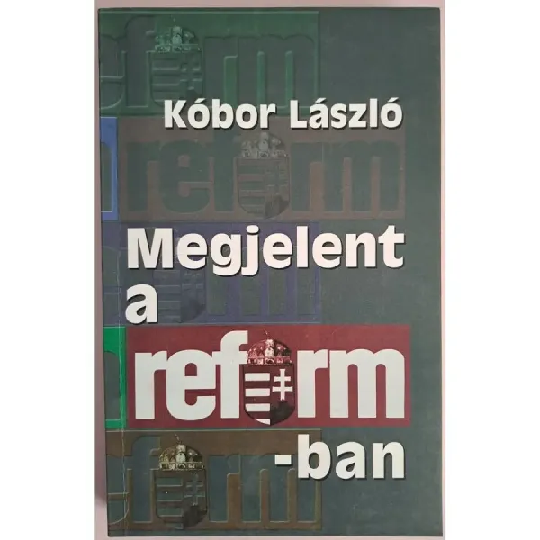 kobor-laszlo-megjelent-a-reformban-dedikalt-peldany-82dc_1_big kobor-laszlo-megjelent-a-reformban-dedikalt-peldany-82dc_1_big