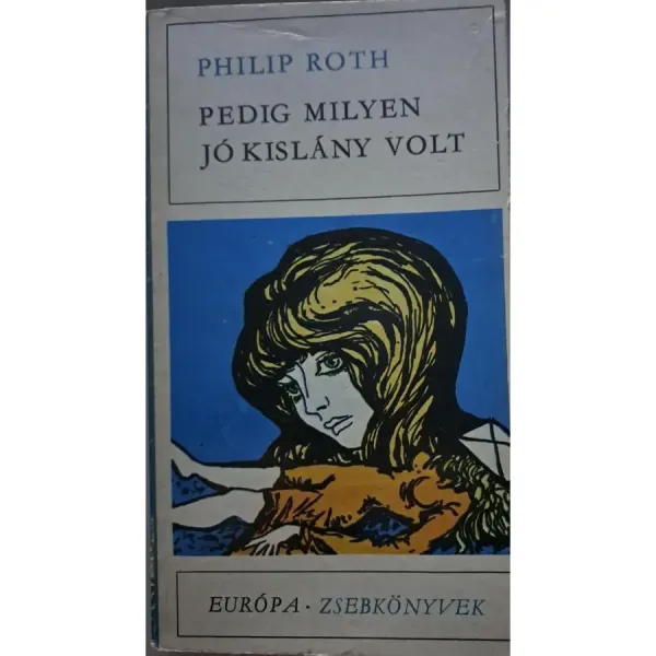 philip-roth-pedig-milyen-jo-kislany-volt-49dc_1_big philip-roth-pedig-milyen-jo-kislany-volt-49dc_1_big