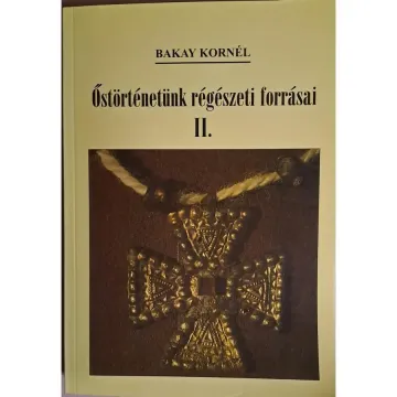 bakay-kornel-ostortenetunk-regeszeti-forrasai-i-iii-2cdc_2_big