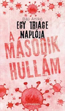 egy_triage_naploja_a_masodik_hullam_b1 egy_triage_naploja_a_masodik_hullam_b1