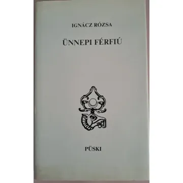 ignacz-rozsa-unnepi-ferfiu-szent-laszlo-kiraly-regenye-82dc_1_big