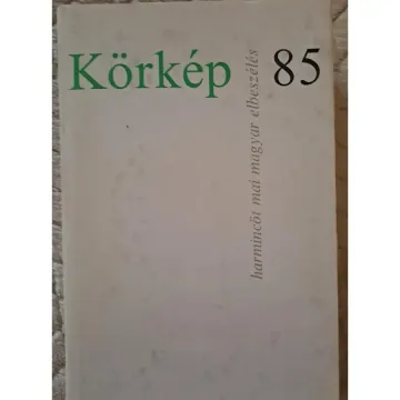 kardos-gyorgy-szerk-korkep-85-harmincot-mai-magyar-elbeszeles-32dc_1_big