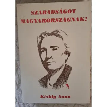 kethly-anna-szabadsagot-magyarorszagnak-irasok-beszedek-tanusagtetel-a-magyar-szabadsagert-a-32dc_1_big