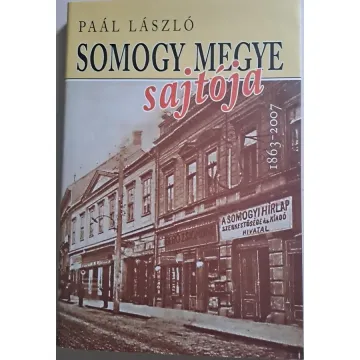 paal-laszlo-somogy-megye-sajtoja-1863-2007-75dc_1_big paal-laszlo-somogy-megye-sajtoja-1863-2007-75dc_1_big