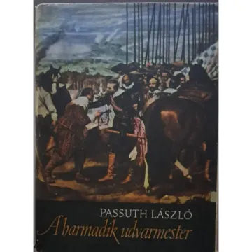 passuth-laszlo-a-harmadik-udvarmester-spanyol-trilogia-3-19dc_1_big