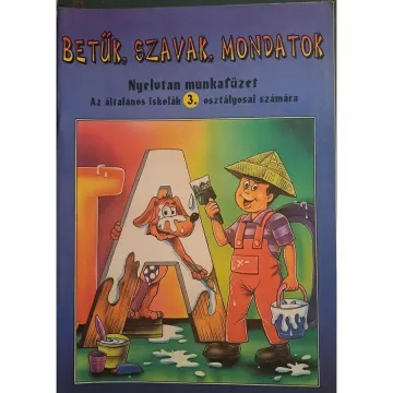puskasne-albert-maria-betuk-szavak-mondatok-nyelvtan-munkafuzet-altalanos-iskolak-3-osztalyosa-32dc_1_big