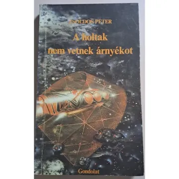 zsoldos-peter-a-holtak-nem-vetnek-arnyekot-75dc_1_big